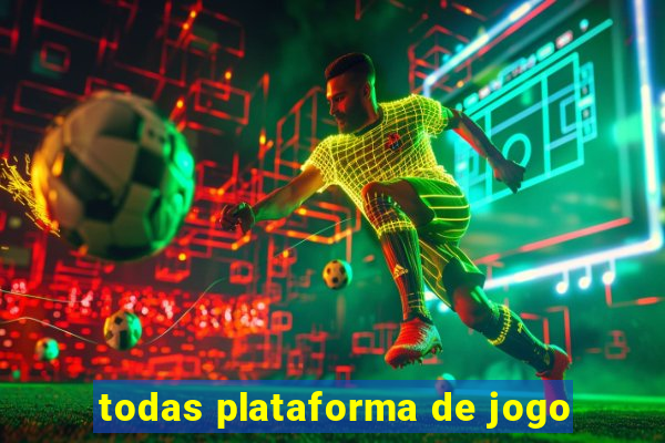 todas plataforma de jogo